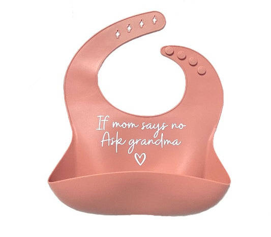 If Mom Says No Ask Grandma: Premium Silicone Bibs for Babies – Stylish, Adjustable, and Mess-Free